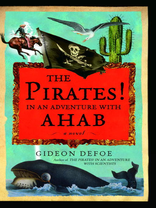 Title details for The Pirates! In an Adventure with Ahab by Gideon Defoe - Available
